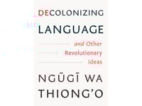 At age 87, Kenyan author Ngũgĩ wa Thiong’o remains impassioned about the power of language