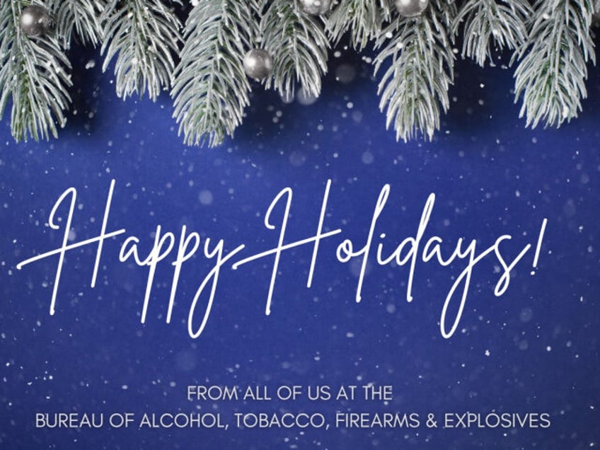 The ATF posts a Happy Holidays message for Christmas.