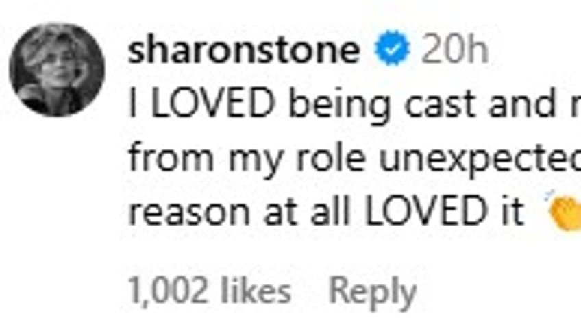 Sharon Stone's Instagram comments reading "I LOVED being cast and removed from my role unexpectedly for no reason at all LOVED it."