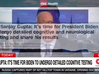 CNN’s Dr. Gupta: Biden Needs to Undergo ‘Detailed Cognitive Testing’
