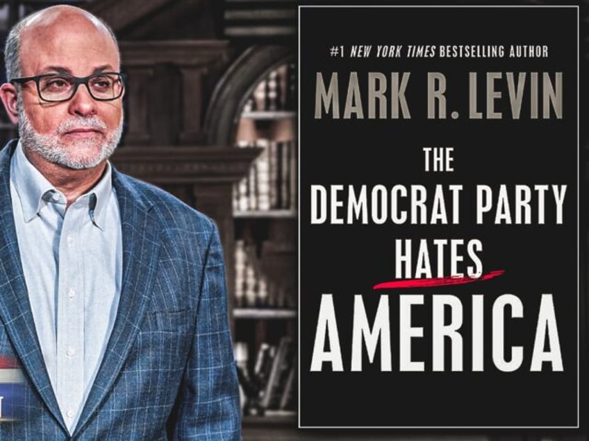 exclusive mark levin issues warning against one party tyranny as the democrat party hates america hits 1 on amazon charts