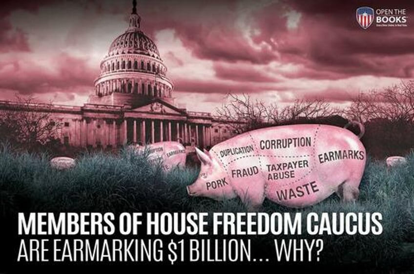 house freedom caucus members earmarked nearly 1 billion from taxpayers