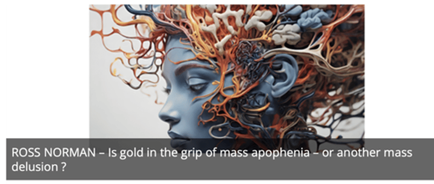 is gold in the grip of apophenia or another mass delusion 