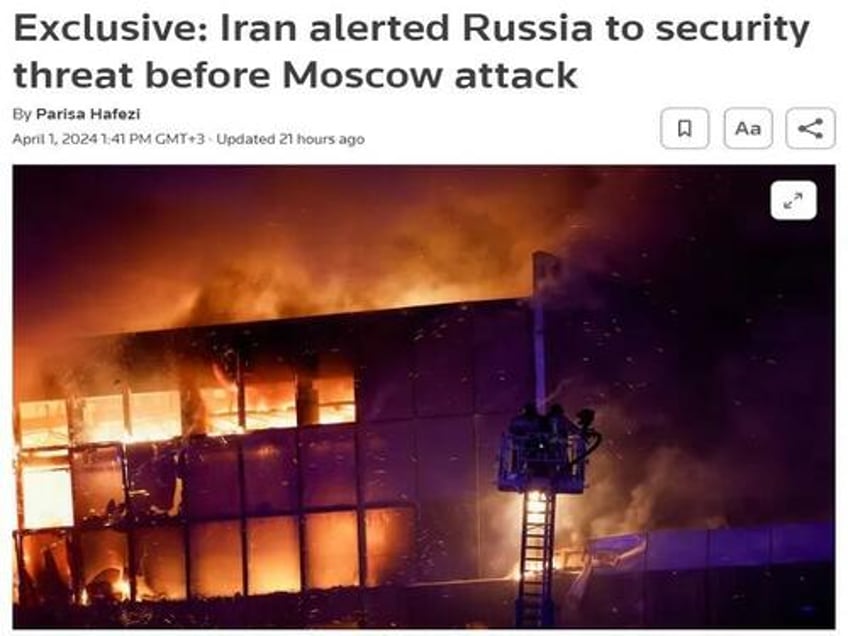 reuters has ulterior motives for reporting that iran tipped russia off before the crocus attack