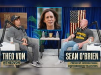 Teamsters Union President Tells Comedian Theo Von Democrats ‘Have F**ked Us Over for the Last 40 Years’