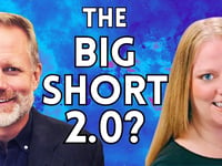 The Big Short 2.0? | Melody Wright